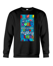 Load image into Gallery viewer, Lovely Phone Case In A World Where You Can Be Anything Be Kind Sweatshirt