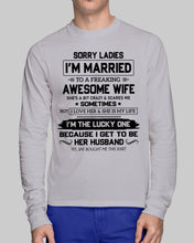 Load image into Gallery viewer, I'm The Lucky One Because I Get To Be Her Husband Gift For Husband Unisex Long Sleeve