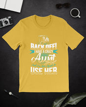 Load image into Gallery viewer, Back Off I Have A Crazy Aunt And I'm Not Afraid To Use Her Guys Tee