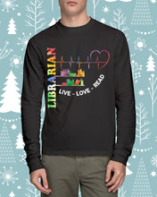 Load image into Gallery viewer, Librarian Live Love Read Special Custom Design Unisex Long Sleeve
