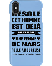 Load image into Gallery viewer, Désolé Cet Homme Est Déjà Pris Par Une Femme De Mars Birthday Gift Phone case