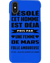 Load image into Gallery viewer, Désolé Cet Homme Est Déjà Pris Par Une Femme De Mars Birthday Gift Phone case