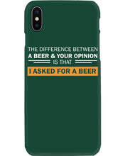 Load image into Gallery viewer, The Difference Between A Beer And Your Opinion Custom Design Phone case