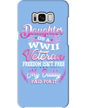 Load image into Gallery viewer, Daughter Of A Veteran Freedom Isn't Free Gift For Daughter Phone case