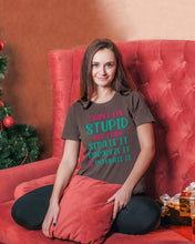 Load image into Gallery viewer, I Can't Fix Stupid But I An Sadate It Gift For Girls Ladies Tee