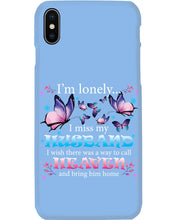 Load image into Gallery viewer, I'm Lonely I Miss My Husband Butterfly Gift For Lover Phone case