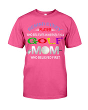Load image into Gallery viewer, Golf Who Believes In Herself Gift For Sport Lovers Guys Tee