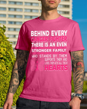 Load image into Gallery viewer, Behind Every Breast Cancer Fighter There Is An Even Stronger Family Guys Tee
