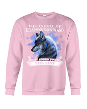 Load image into Gallery viewer, Life Is Full Of Disappointment And I Added You To The List Sweatshirt