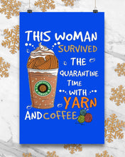 Load image into Gallery viewer, The Quarantine Time With Yarn And Coffee Gift For Women Vertical Poster