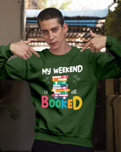 Load image into Gallery viewer, Vintage Funny My Weekend Booked Gift For Book Lovers Sweatshirt