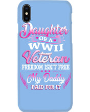 Load image into Gallery viewer, Daughter Of A Veteran Freedom Isn't Free Gift For Daughter Phone case
