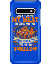 Load image into Gallery viewer, Once You Put My Meat In Your Mouth Unique Custom Design Phone case