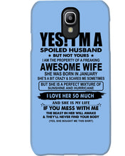 Load image into Gallery viewer, I'm A Spoiled Husband But Not Yours - Awesome Wife Who Was Born In January Phone case