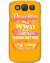Load image into Gallery viewer, Daughter Of A Veteran Freedom Isn't Free Gift For Daughter Phone case