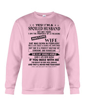 Load image into Gallery viewer, I'm A Spolied Husband But Not Yours - Awesome Wife Was Born In February Sweatshirt