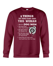 Load image into Gallery viewer, 5 Things You Should Know About This Woman Dog Mom Sweatshirt