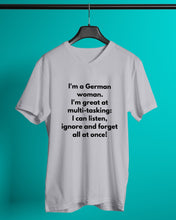 Load image into Gallery viewer, I'm A German Woman I'm Great At Multi Tasking Gift For Women Guys V-Neck