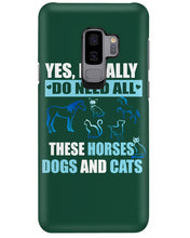 Load image into Gallery viewer, I Do Need All These Horses Dogs And Cats Phone case