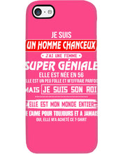 Load image into Gallery viewer, Je Suis Un Homme Chanceux J'ai Line Femme Custom Design Je Suis Son Roi Phone case