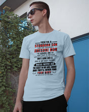Load image into Gallery viewer, A Stubborn Son Of A Freaking Awesome Mom I Love Her Gift For Mama Guys Tee