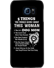 Load image into Gallery viewer, 5 Things You Should Know About This Woman Dog Mom Phone case