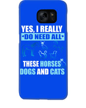 Load image into Gallery viewer, I Do Need All These Horses Dogs And Cats Phone case