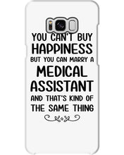 Load image into Gallery viewer, You Can't Buy Happiness But You Can Marry A Medical Assistant Gift For Girls Phone case
