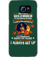 Load image into Gallery viewer, December Superwoman Life Has Knocked Me Down Birthday Meaningful Gift Phone case