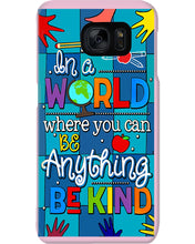 Load image into Gallery viewer, Lovely Phone Case In A World Where You Can Be Anything Be Kind Phone case