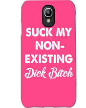 Load image into Gallery viewer, Suck My Non Existing Dick Bitch Gift For Women Phone case