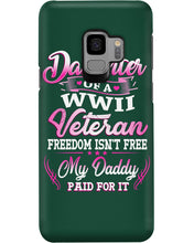Load image into Gallery viewer, Daughter Of A Veteran Freedom Isn't Free Gift For Daughter Phone case