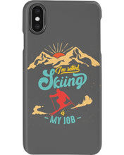 Load image into Gallery viewer, I'm Retired Skiing Is My Job Mountainous Terrain Phone case
