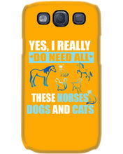 Load image into Gallery viewer, I Do Need All These Horses Dogs And Cats Phone case