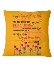 Load image into Gallery viewer, Mom Gift For Daughter-In-Law You Are My Heart My Best Thing Pillow Cover