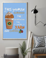 Load image into Gallery viewer, The Quarantine Time With Yarn And Coffee Gift For Women Vertical Poster