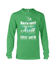 Load image into Gallery viewer, Back Off I Have A Crazy Aunt And I'm Not Afraid To Use Her Unisex Long Sleeve