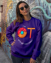 Load image into Gallery viewer, Gift For Occupational Therapist Let's Get Functional Sweatshirt