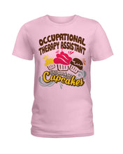 Load image into Gallery viewer, Occupational Therapy Assistant Will Work For Cupcakes Gift For Women Ladies Tee