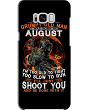 Load image into Gallery viewer, August Grumpy Old Man Will Just Shoot You For Birthday Gift Phone case