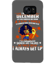 Load image into Gallery viewer, December Superwoman Life Has Knocked Me Down Birthday Meaningful Gift Phone case