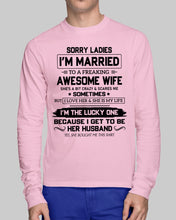 Load image into Gallery viewer, I'm The Lucky One Because I Get To Be Her Husband Gift For Husband Unisex Long Sleeve