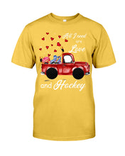 Load image into Gallery viewer, All I Need Are Love And Hockey Gift For Hockey Players Guys Tee