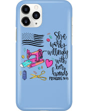 Load image into Gallery viewer, She Works Willingly With Her Hands Gift For Sew Lovers Phone case
