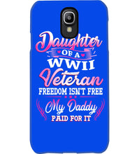 Load image into Gallery viewer, Daughter Of A Veteran Freedom Isn't Free Gift For Daughter Phone case