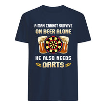 Load image into Gallery viewer, A Man Cannot Survive On Beer Alone He Also Needs Darts Trending Guys Tee
