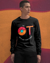 Load image into Gallery viewer, Gift For Occupational Therapist Let's Get Functional Unisex Long Sleeve