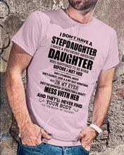 Load image into Gallery viewer, I Don't Have A Stepdaughter A Freaking Awesome Daughter Gift For Women Guys Tee