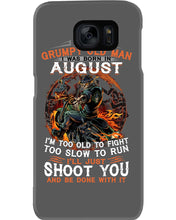Load image into Gallery viewer, August Grumpy Old Man Will Just Shoot You For Birthday Gift Phone case