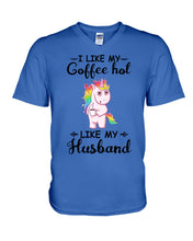 Load image into Gallery viewer, I Like My Coffee Hot Like My Husband Unicorn Gift For Men Guys V-Neck